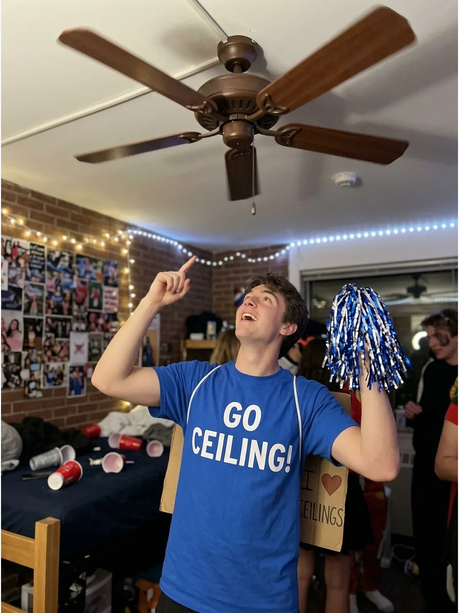 Ceiling Fan. Wear a shirt that says “Go Ceiling!” and carry harmless pom-poms like an enthusiastic sports fan. The costume works because you are literally a fan of the ceiling. Col